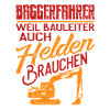 Bagger Spruch Baggerfahrer Baggern