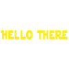Hello There