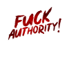 Fuck Authority rebellion