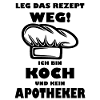 Koch kein Apotheker