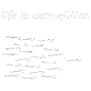 Life is competition