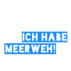 ICH HABE MEER WEH! GESCHENKIDEE