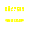 Büchsenmacher Spruch