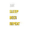 Eat Sleep Beer Repeat