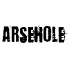 Arsehole