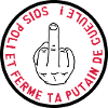 Ferme ta Gueule / Humour / Insulte / Doigt / Drole