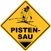 Pistensau Road Sign -. Apres Ski