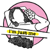 Im just me