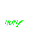 Bevor du fragst NEIN!