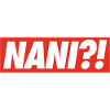 NANI ?!