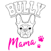 Bully Mama Frenchie French Bulldog
