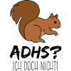 Eichhörnchen mit ADHS