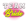 BACHELOR Team Bride