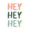 Hey, hey, hey