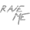 RAVE ME