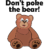 Don't poke the bear!