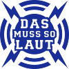 Das muss so laut