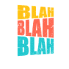 Blah Blah Blah