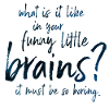 Funny Little Brains