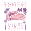 Topical Vibes Tropical Vibes