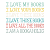 Adoro i miei libri i tuoi libri questi libri quei libri