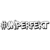 #unperfekt - nicht perfekt