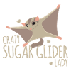 Crazy sugar glider lady!