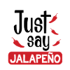 Just say Jalapeno