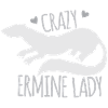 Crazy ermine lady