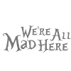 We're all mad here