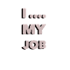 Jeg elsker mit job jeg ... mit job jeg hader mit job