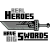 Real Heroes, Big Swords