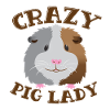 Crazy PIG lady guinea pig