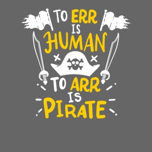 Irren ist menschlich, Arr ist Pirat
