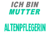 Mutter Altenpflegerin