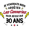 30 ans - Conneries
