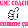 Une coach comme ça