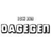 Ich bin dagegen - Universal-Protest