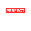 PERFECT