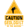 CAUTION Geologist In The Making