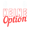 Aufgeben ist keine Option