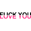 Fuck You - Love You