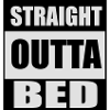 Straight Outta Bed