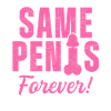 Same Penis forever