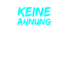 Keine Ahnung