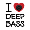 I LOVE DEEP BASS