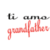 Ti amo grandfather