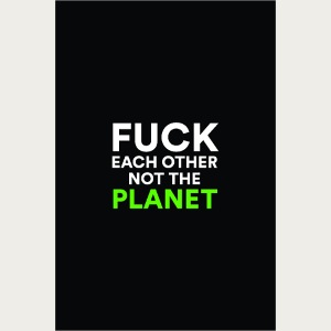 Fuch each other not the planet