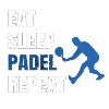 eat sleep padel repeat