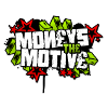 Moneys The Motive